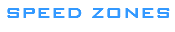 SPEED ZONES